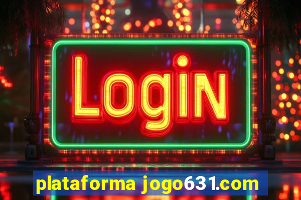 plataforma jogo631.com